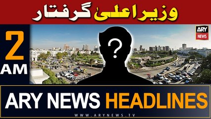 ARY News 2 AM Headlines 22nd March 2024 | Wazir-e-Aala Girftar