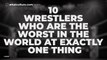 10 Wrestlers Who Are The Worst In The World At Exactly One Thing