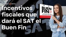 Estos son los Incentivos Fiscales que dará el SAT por el sorteo del Buen Fin