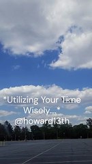 *Utilizing Your Time Wisely....* "09/09/2024