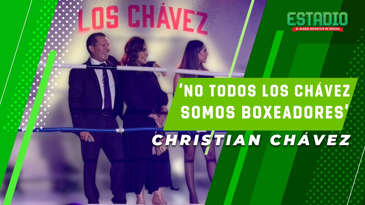 No todos los CHÁVEZ somos boxeadores|Estadio Deportes