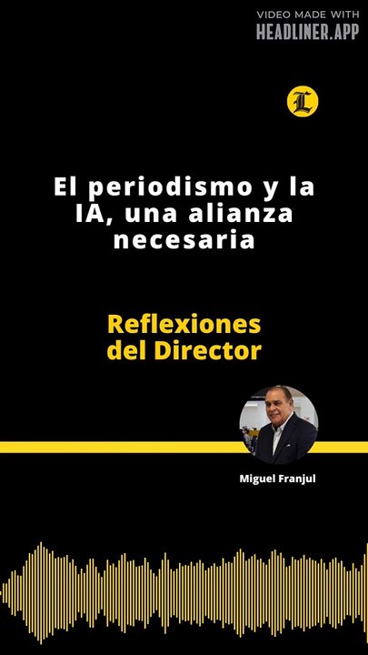 Reflexiones del Director | El periodismo y la IA, una alianza necesaria