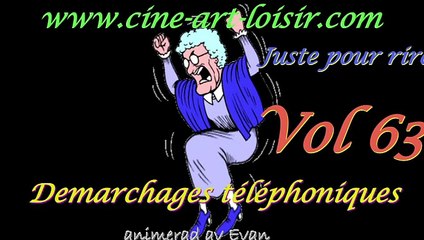 Démarchages téléphoniques juste pour rire Les délires de Jean-Claude by (Madame NaRdine) Vol 63 BY Ciné Art Loisir Jean-Claude Guerguy