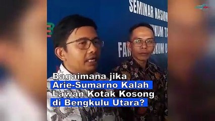 Ini yang akan terjadi jika Arie-Sumarno, Cabup Bengkulu Utara kalah lawan kota kosong