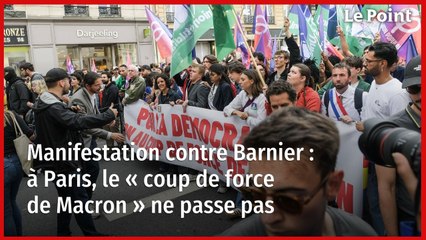 Manifestation contre Barnier : à Paris, le « coup de force de Macron » ne passe pas