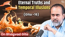 (Gita-16) Eternal Truths and Temporal Illusions || Acharya Prashant, on Bhagavad Gita (2024)