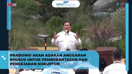 Prabowo Bakal Adakan Anggaran Khusus untuk Pemberantasan dan Pengejaran Koruptor