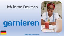 ✅garnieren✅ Ich lerne Deutsch mit Texten und Bildern