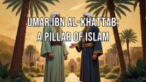 Umar ibn Al-Khattab A Pillar of Islam