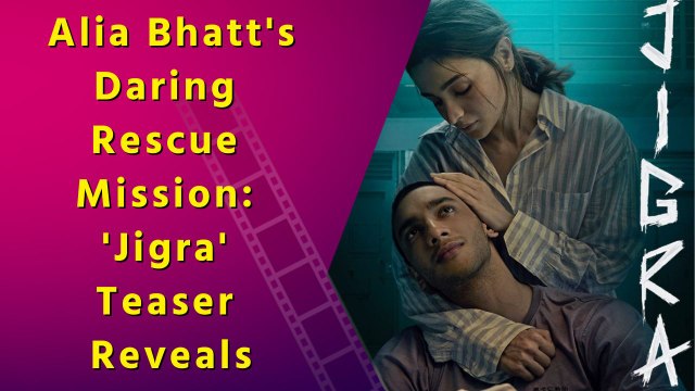 Alia Bhatt takes extreme measures to take her brother out of a prison in ‘Jigra’ teaser