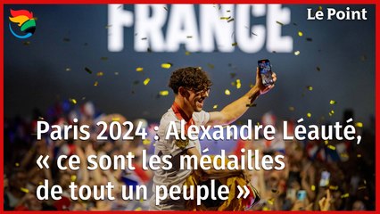 Paris 2024 : Alexandre Léauté, « ce sont les médailles de tout un peuple »