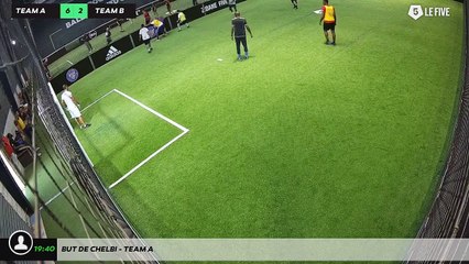 But de Chelbi - Team A