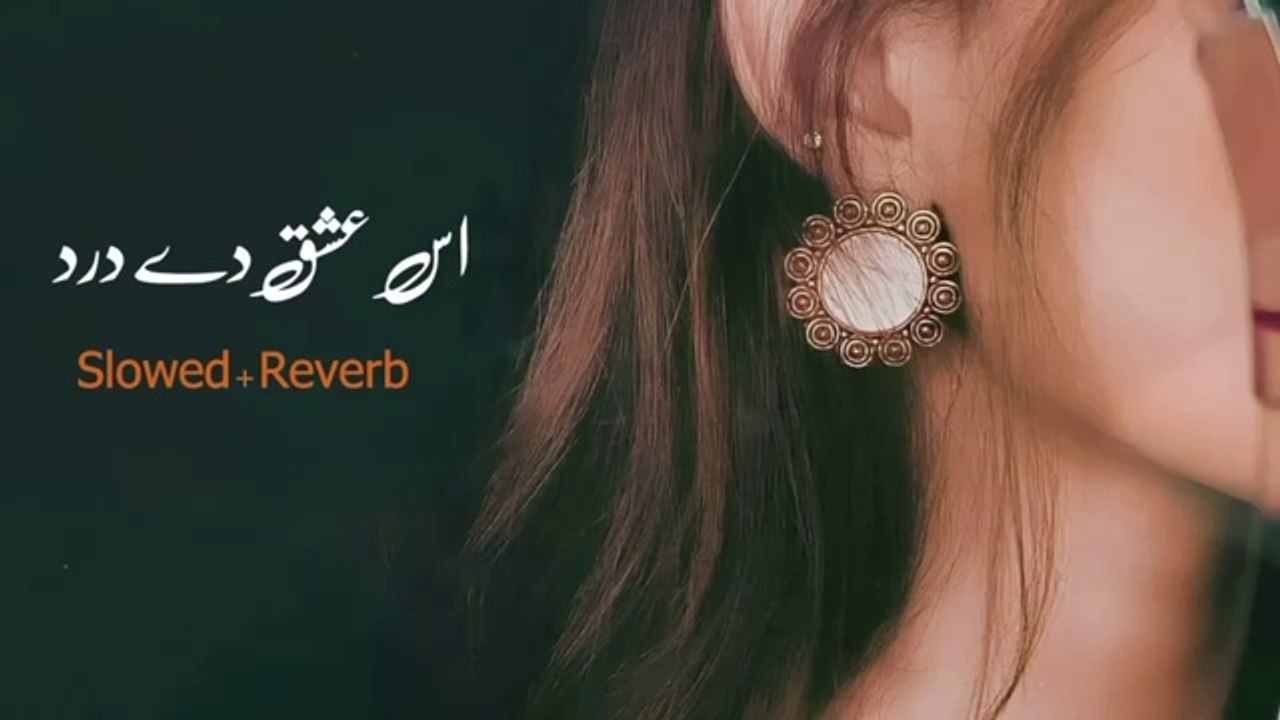 Ishq_De_Dard_No___Slowed____Saraiki_and_Punjabi_Slowed_and_Reverb_Song___Saraiki_Beat(360p)