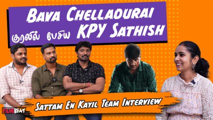 Sattam En Kayil Team Interview | “Gossip கேட்டிருந்தா அடுக்கியிருப்போமே” | Filmibeat Tamil
