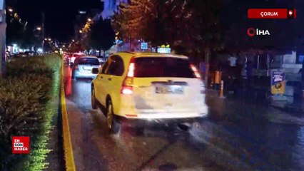 Çorum’da sağanak yağış hayatı felç etti