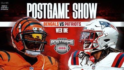 LIVE: Patriots vs. Bengals Week 1 Postgame Show