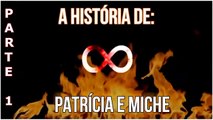 HISTÓRIA DE PATRÍCIA E MICHEL - Parte Única
