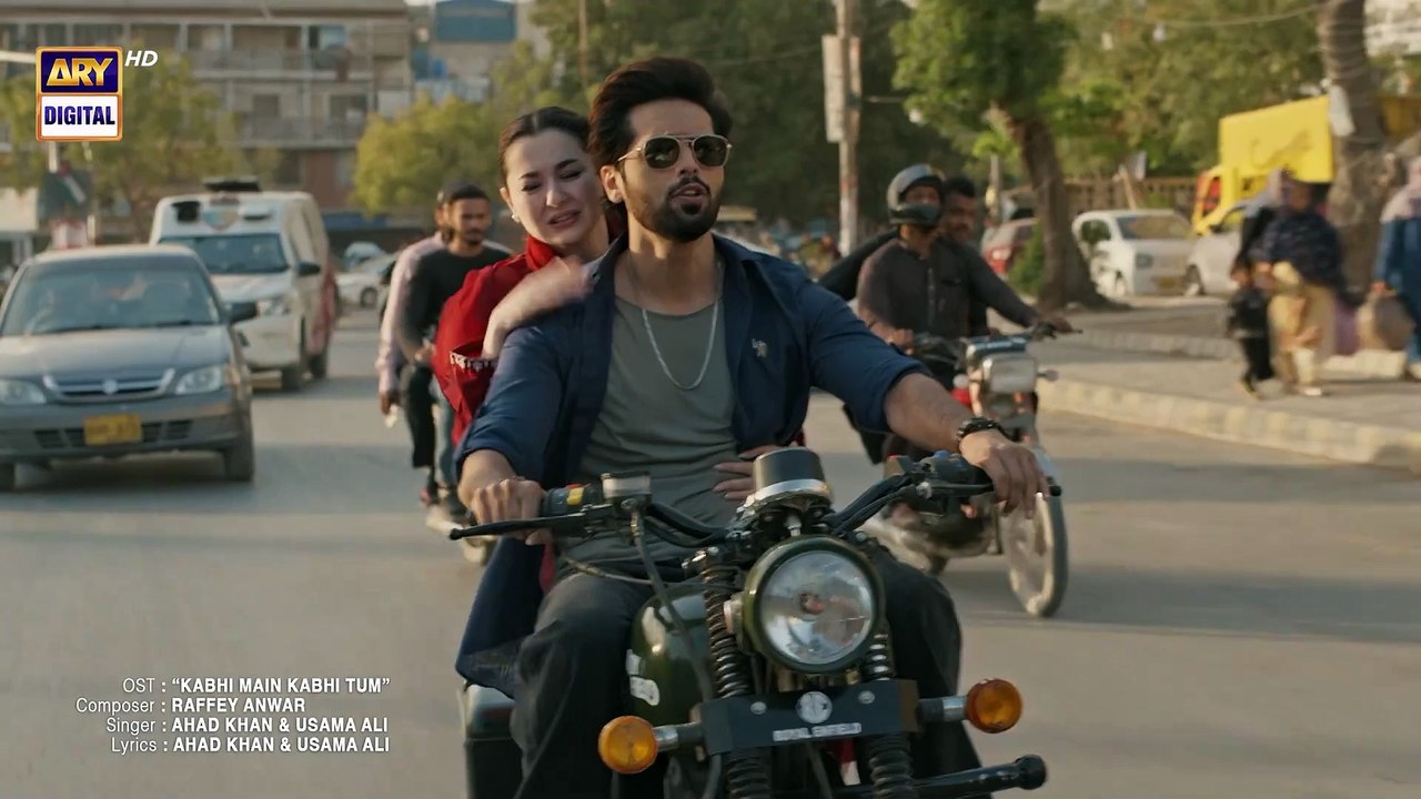 Kabhi Main Kabhi Tum  OST  Music Video  Fahad Mustafa  Hania Aamir