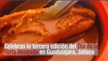Celebran el Día de la Torta Ahogada en Guadalajara