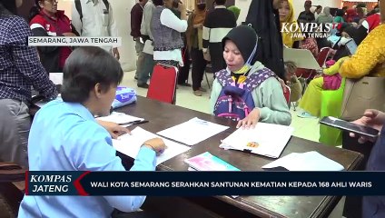 Wali Kota Semarang Serahkan Santunan Kematian Kepada 168  Ahli Waris