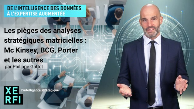 Les pièges des analyses stratégiques matricielles : Mc Kinsey, BCG, Porter et les autres [Philippe Gattet]