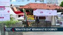 Rangkaian Merah Putih Sehat Meriahkan HUT Ke-13 KompasTV