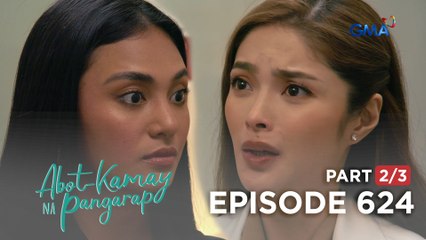 Abot Kamay Na Pangarap: Ang pagbabanta ni Justine kay Zoey! (Episode 624 - Part 2/3)
