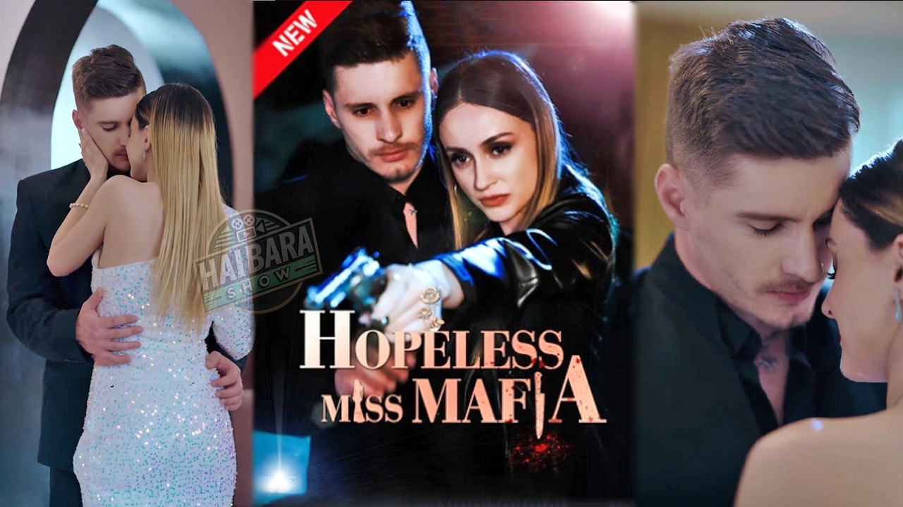 Hopeless Miss Mafia Full HD video Dailymotion