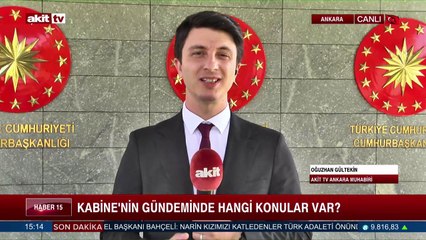 Kabine'nin gündeminde hangi konular var?