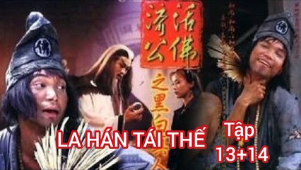 Tập 13 ; 14 | La Hán Tái Thế (1996) Lồng Tiếng