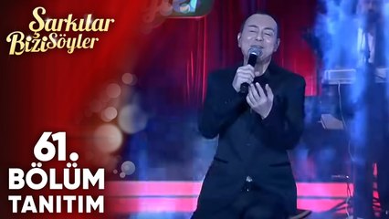 Şarkılar Bizi Söyler 61. Bölüm Tanıtım