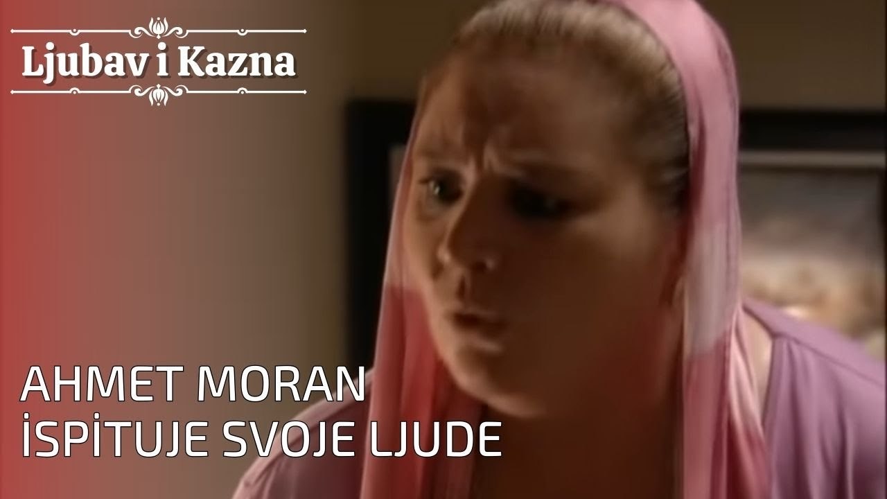 Ahmet Moran ispituje svoje ljude | Ljubav i Kazna - Epizoda 25