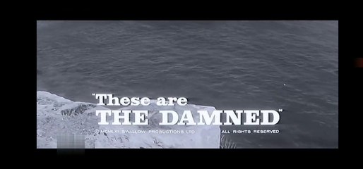 "These Are The Damned"  del 1961 [ITA] (Parte 1 di 3)