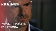 Yavuz je pušten iz zatvora | Ljubav i Kazna - Epizoda 25
