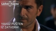 Yavuz pušten iz zatvora! | Ljubav i Kazna - Epizoda 25