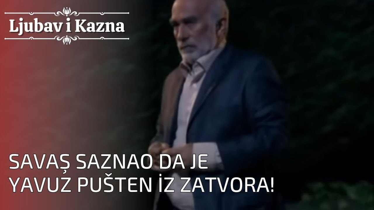 Savaş saznao da je Yavuz pušten iz zatvora! | Ljubav i Kazna - Epizoda 25