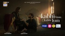 Kabhi Main Kabhi Tum Episode 19 | Fahad Mustafa | Hania Aamir | 9 Sep 2024 | ARY Digital