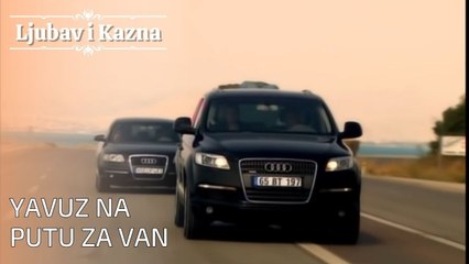 Yavuz na putu za Van | Ljubav i Kazna - Epizoda 26