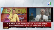 A 10 años de la partida física de Yaqui Núñez, El gran maestro | El Show del Mediodía