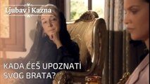 Kada ćeš upoznati svog brata? | Ljubav i Kazna - Epizoda 26