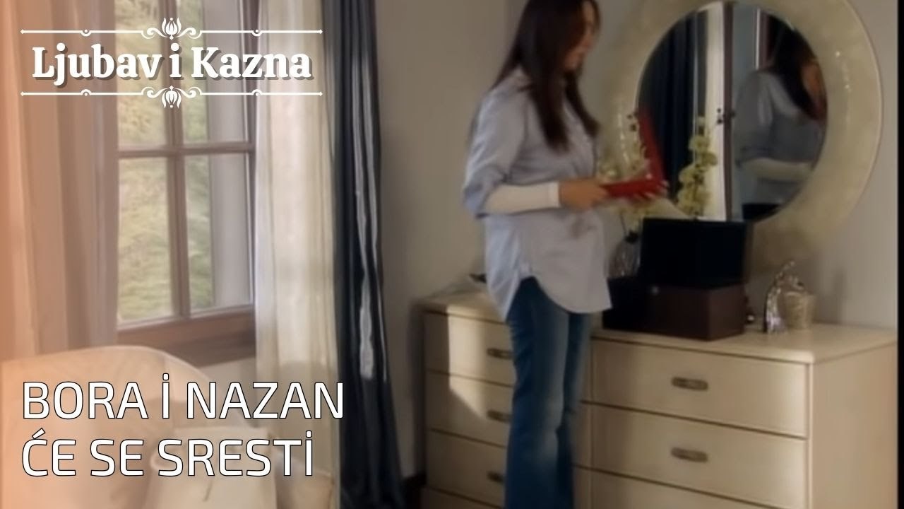 Bora i Nazan će se sresti | Ljubav i Kazna - Epizoda 26