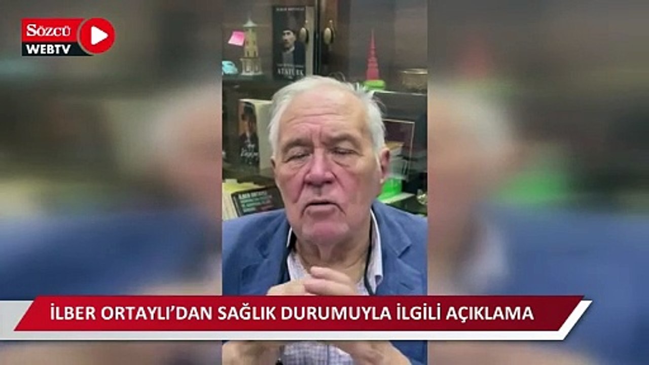 İlber Ortaylı’dan sağlık durumuyla ilgili açıklama