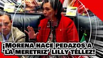 ¡VE! ¡Morena destaza a ‘la meretriz’ Lilly Téllez y al McPRIAN por oponerse sesionar en otras sedes!