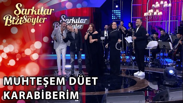 Muhteşem Düet - Karabiberim | Şarkılar Bizi Söyler | Performans