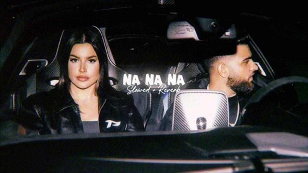 Na Na NA song karan aujla slowed