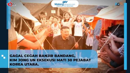 Kim Jong Un Eksekusi 30 Pejabat Akibat Gagal Cegah Banjir