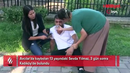 Kaybolan 13 yaşındaki Sevda Kadıköy'de bulundu: Baba gözaltında! Korkunç iddia