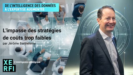 L'impasse des stratégies de coûts trop faibles [Jérôme Barthélemy]