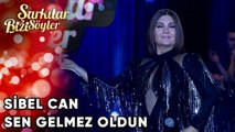 @SibelCan  - Sen Gelmez Oldun | Şarkılar Bizi Söyler | Performans