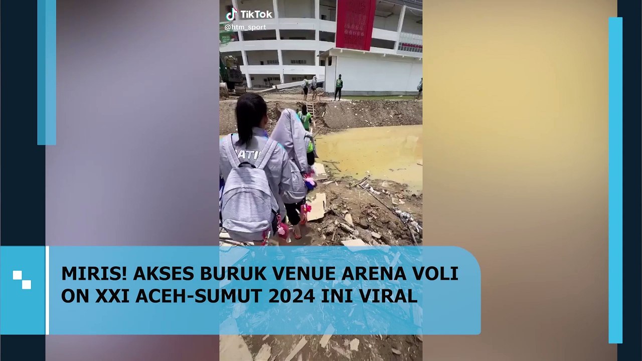 MIRIS! AKSES BURUK VENUE ARENA VOLI PON XXI ACEH-SUMUT 2024 INI VIRAL